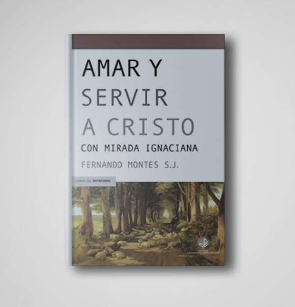 LIBRO AMAR Y SERVIR A CRISTO