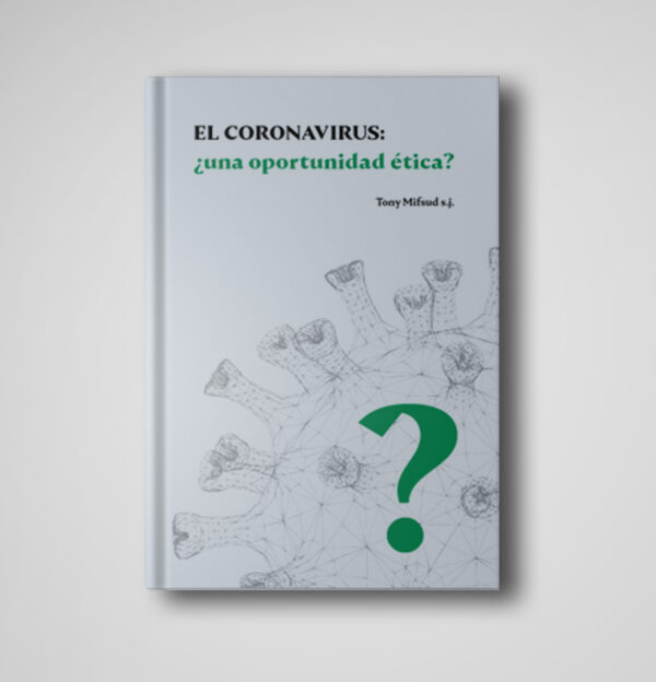 LIBRO CORONAVIRUS ¿UNA OPORTUNIDAD ÉTICA?