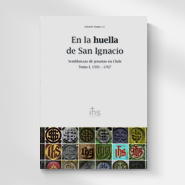 LIBRO EN LA HUELLA DE SAN IGNACIO TOMO 1