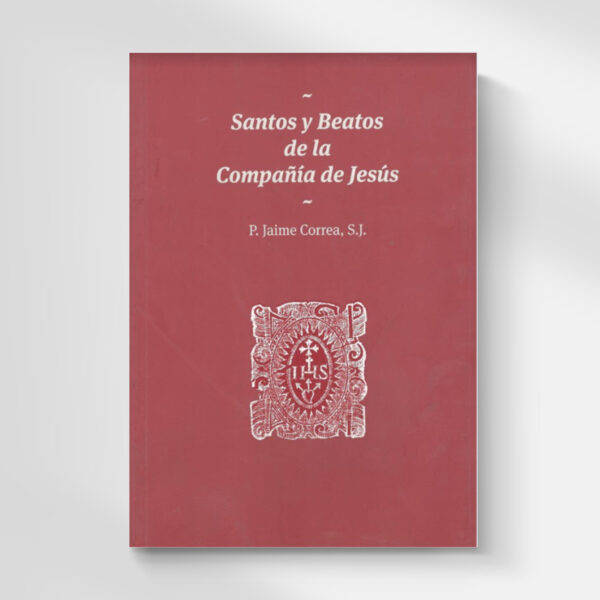 LIBRO SANTOS Y BEATOS DE LA CIA. DE JESUS